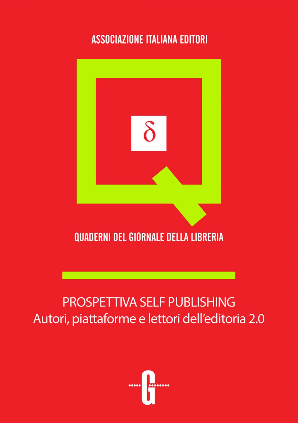 Prospettiva self publishing. Autori, piattaforme e lettori dell'editoria 2.0
