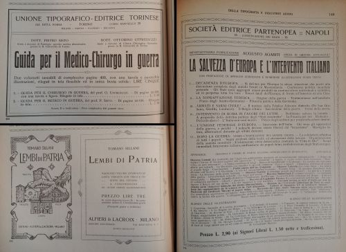 Marzo-maggio 1915: Fioriscono le pubblicazioni che parlano di guerra, in un clima in cui la posizione dell’interventismo è sempre più rilevante. A fine maggio di questo anno l’Italia entra ufficialmente in guerra.